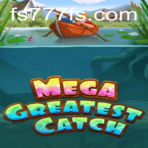 MegaGreatestCatch: Dive into the Ultimate Fishing Experience