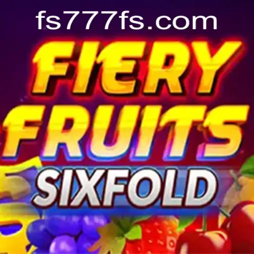 Unveiling the Excitement of FieryFruitsSixFold: A Comprehensive Guide